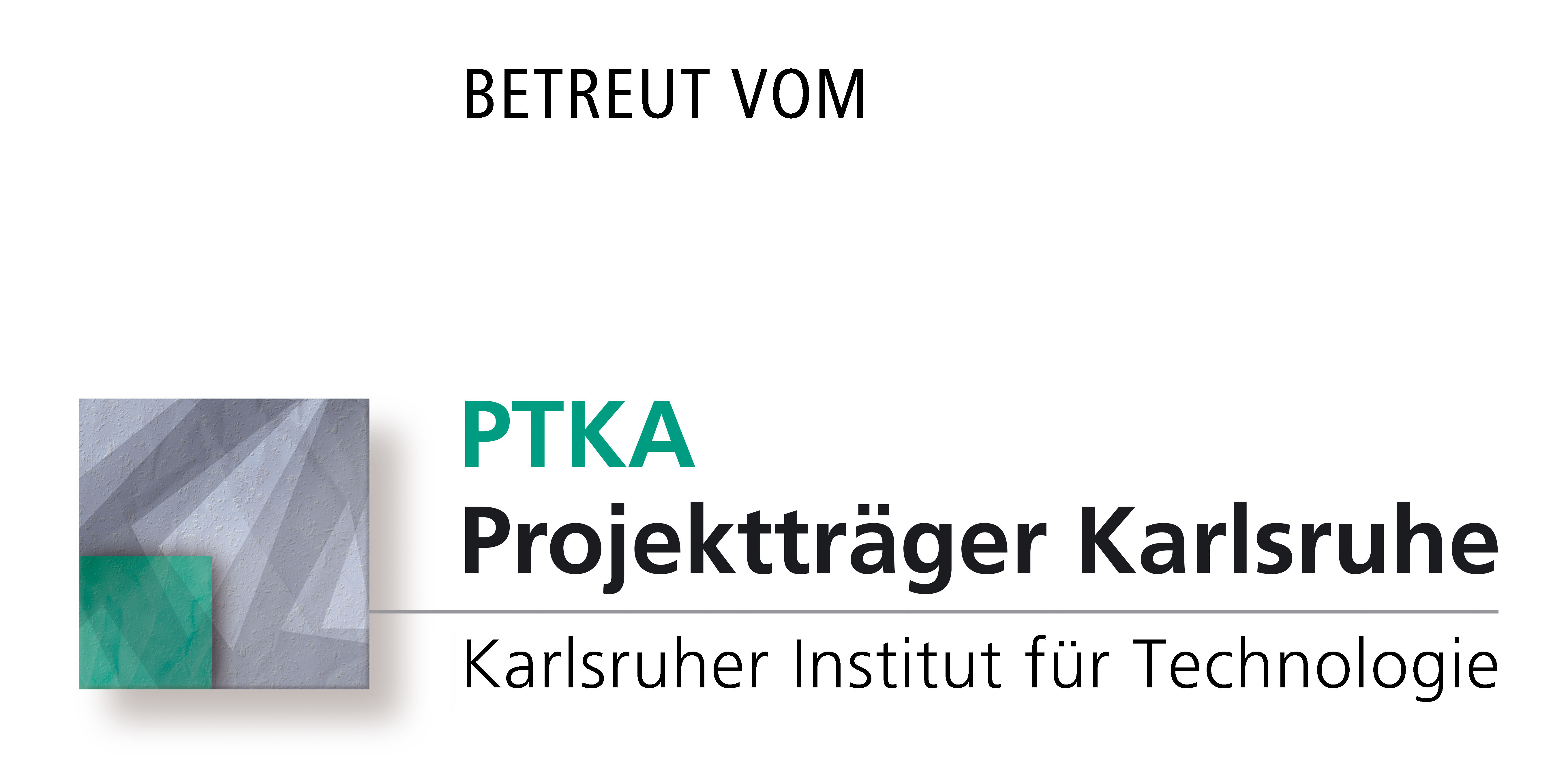 Betreut vom PTKA